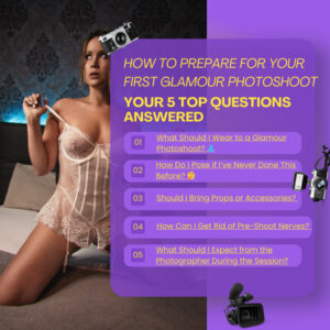 How to Prepare for Your First Glamour Photoshoot: Your 5 Top Questions Answered 10 First Glamour Photoshoot