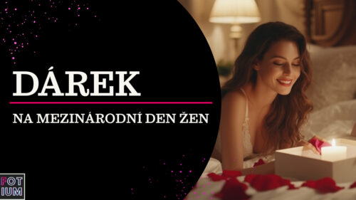 Dárek ke Dni žen, nejlepší dárky pro ni, romantické dárky, erotické dárky pro ženy, valentýnské dárky pro přítelkyni, kde koupit dárky pro ženy v ČR