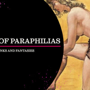 paraphilias, kinky fantasies, BDSM, role-play ideas, fetish guide, consensual kinks, spicy sex life, adult fantasies